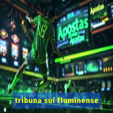 tribuna sul fluminense